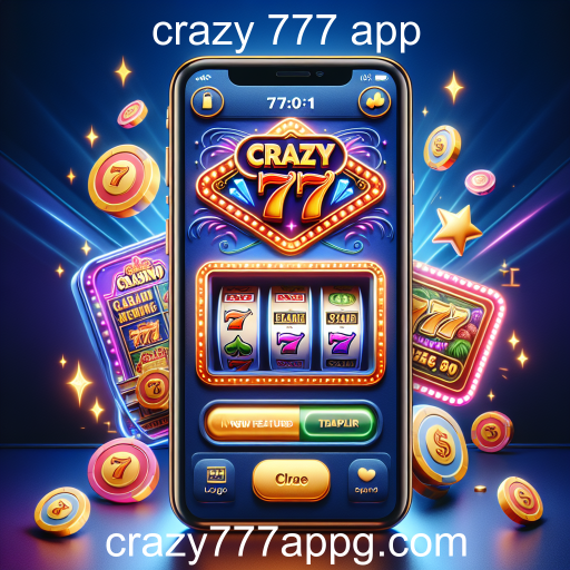 As Novidades Imperdíveis do Crazy 777 App